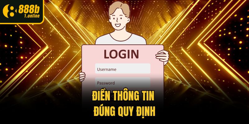 Điền thông tin đúng quy định