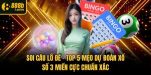 Soi Cầu Lô Đề - Top 5 Mẹo Dự Đoán Xổ Số 3 Miền Cực Chuẩn Xác